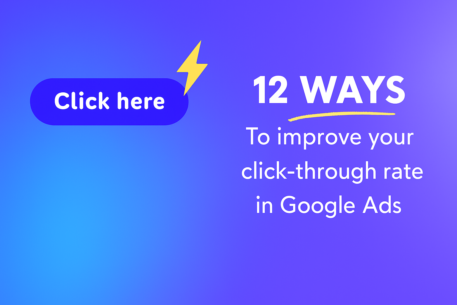 12 Ways to Improve Your Click-Through Rate in Google Ads - post image