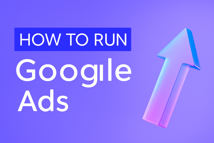 How to Run Google Ads - post image