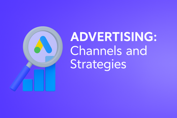 Advertising: Channels and Strategies - post image